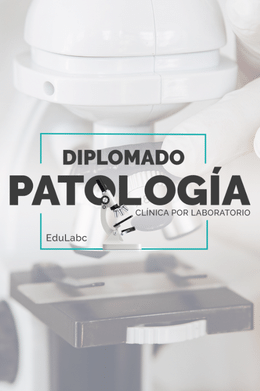Diplomado de Patología Clínica por Laboratorio